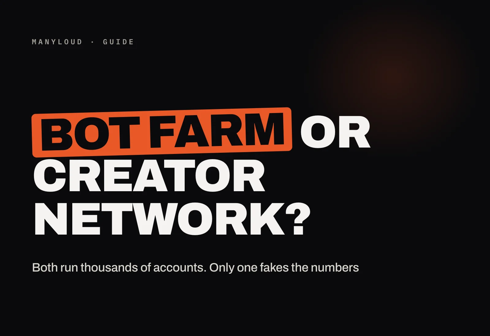Bot Farm or Creator Network? 7 Questions to Ask