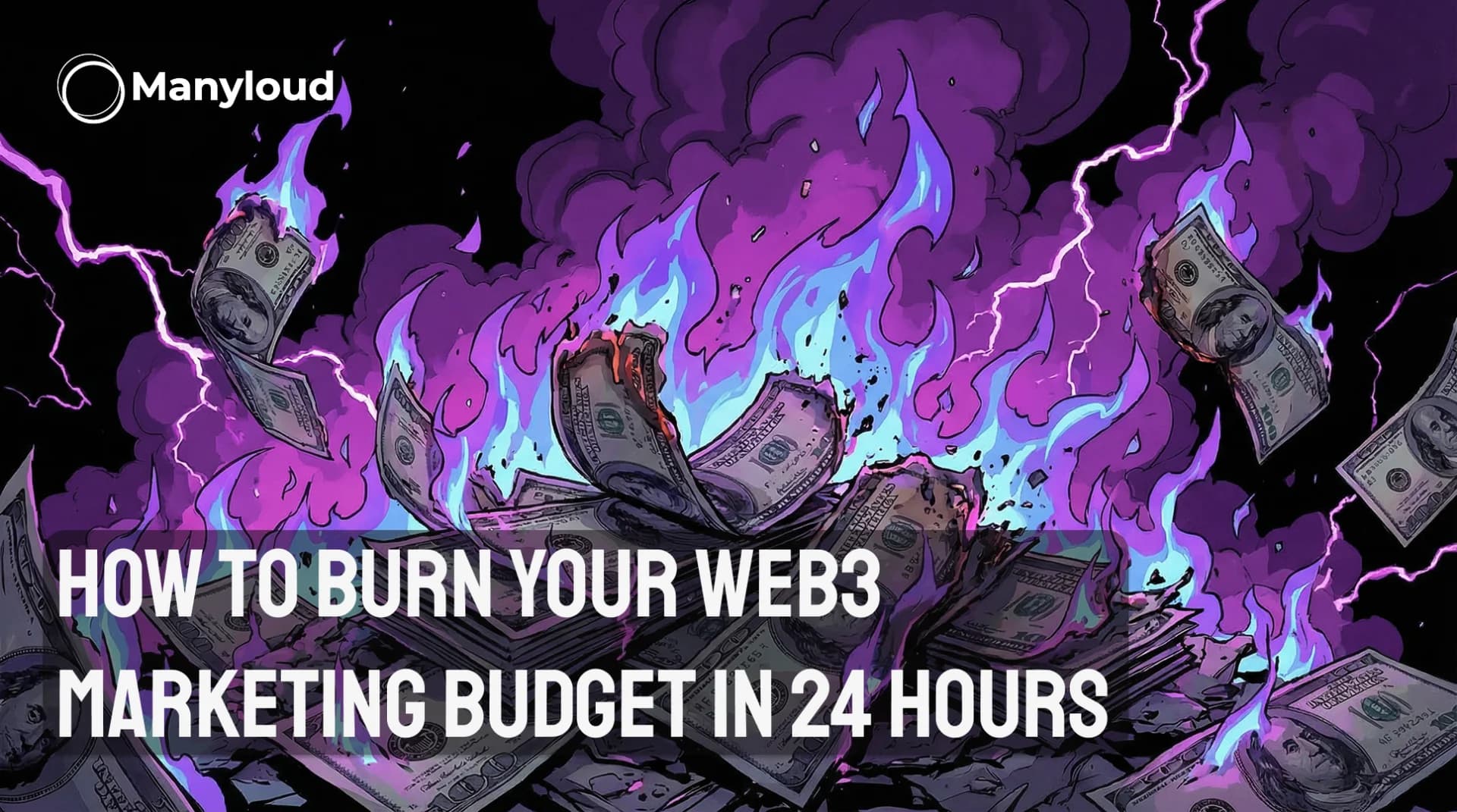 How to Burn Your Web3 Marketing Budget in 24 Hours