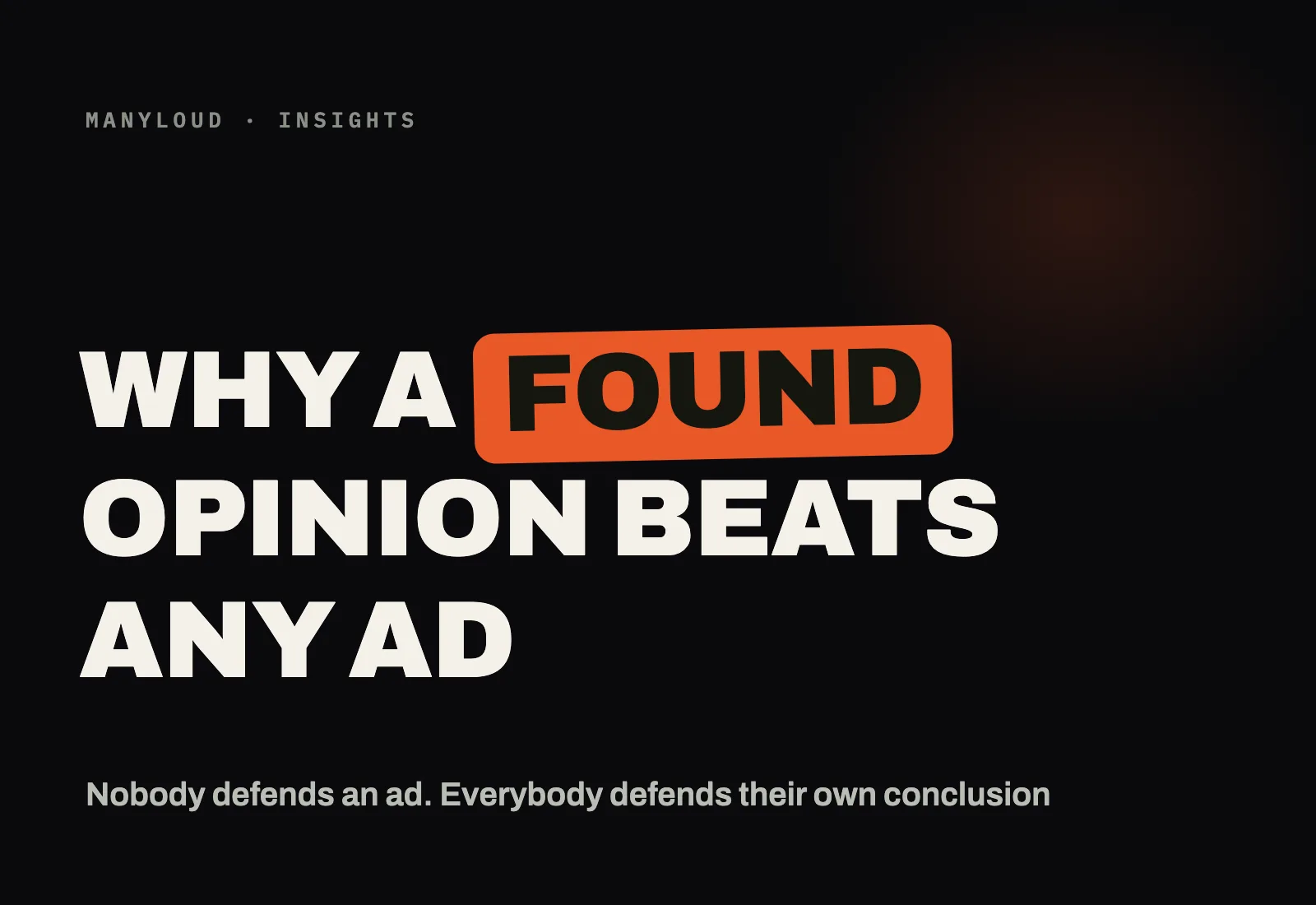 Why a Found Opinion Beats Any Ad